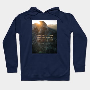 Bible verses, faith, Christian inspiration, Psalm 139:10, Bible quote... Even there Your hand will guide me... Hoodie